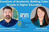 Guardians of Academia: Battling Cyber Threats in Higher Education