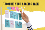 Boost productivity by tackling nagging tasks