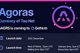 Agoras: Currency of Tau Net($AGRS) Launches on Gate.io on December 20th