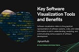 Key Software Visualization Tools and Benefits — Apiumhub