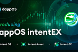 Introducing IntentEX: Delivering CEX-Level Trading Experience Based on dappOS Intent Execution…