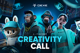 DeXe Creativity Call