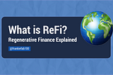 What is ReFi? Regenerative Finance Explained