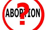 “Abortion?” Image courtesy of Wikimedia.org