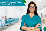 15 Lessons I’ve learned from BSc Nursing Colleges