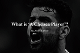What is ‘A Chelsea Player’?