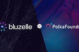 Bluzelle partners with PolkaFoundry to accelerate DeFi adoption through intuitive oracle and NFT…