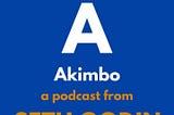 My new favourite podcast: Akimbo
