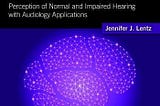 [DOWNLOAD]-Psychoacoustics: Perception of Normal and Impaired Hearing with Audiology Applications