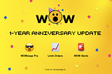 WOW 1-Year Anniversary Release🎉: WOWswap Pro, Limit Orders & Automatic Alerts