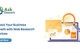 Unlock Your Business Growth with Web Research Services