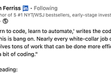 Tim Ferriss, the world’s most famous life coach, advises learning coding to automate!