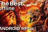 The Best Android RPGs Offline