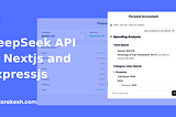 Integrating DeepSeek API in NextJs and ExpressJs App