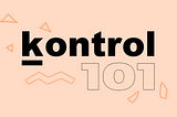 Kontrol 101