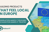 EU Market Localization Strategy: Why Localization vs Translation Matters and How to Tailor Your…