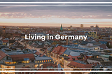 Germany vs. the UK: Where Should Expats Settle?
