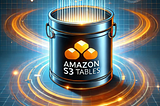 AWS S3 “Tables”: The Future of Analytics in the AI World