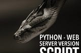 Python — Web Server Version (Appache,IIS)