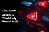 AI Risk in Third-Party Vendor Tools