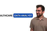 My Experience as a Data Analyst in Healthcare