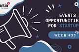 Events & Opportunities For Startups | 2024 Week 33