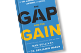 Book Summary: The Gap and The Gain