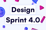 Design Sprint 4.0
