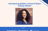Announcement: Ashley Wilson Joins Quiller as Head of Sales