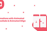 Animations with AnimatedCrossfade and AnimatedAlign