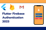 Flutter Firebase Authentication 2023