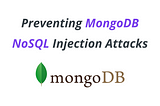 Preventing MongoDB NoSQL Injection Attacks: Securing Your Node.js