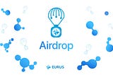 Eurus Blockchain Airdrop Event