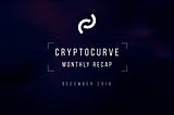 CryptoCurve | December 2018 Recap