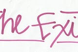 The Exit
