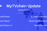 MyTVchain Update — September 22