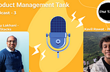 PM Tank Podcast — 3 [ Bookmark Management with AI: Deep Dive with Stacks CEO, Tanay Lakhani ]