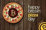 WHAT HAPPEN ON BITCOIN PIZZA DAY?