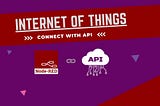 Enhance your IoT Application with External APIs