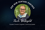Announcement: Zach Waterfield Joins Ripple Ventures as a Venture Partner