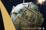 Recession or a new financial crisis?