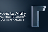 Revix to Altify | Your Haru-Related Key Questions Answered