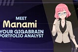 Alpha Launch: Manami.ai, Your Personal Gigabrain Portfolio Analyst