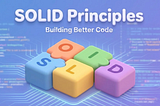 Understanding SOLID Principles