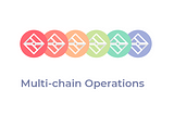 Multi-chain Transactions and more