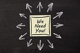 We need You!