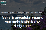 Growing Michigan Together: 26 ideas for the 26th state to prepare for, and manifest, a high growth…
