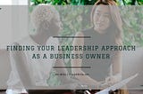 Joseph Bella on Finding Your Leadership Approach as a Business Owner | Buffalo, NY
