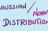 Normal or gaussian distribution