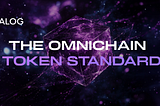 A Glimpse Of What’s To Come: The Omnichain Analog Token Standard